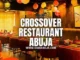 Crossover Restaurant Baker ABUJA LATEST VACANCY